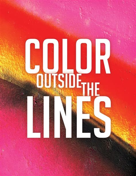 Color Outside The Lines Quotes Quotesgram