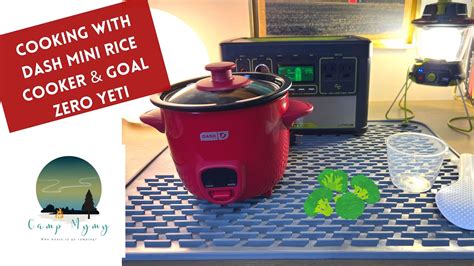 Cooking With Dash Mini Rice Cooker And Goal Zero Yeti Youtube