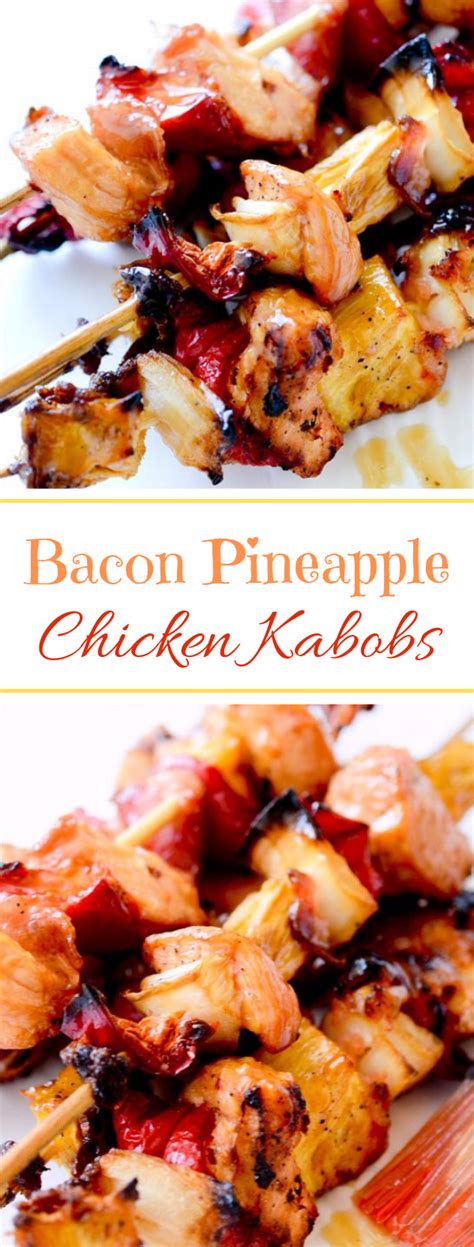 Preheat the grill to medium high. Bacon, Pineapple, Chicken Kabobs #summerrecipe #grilled ...