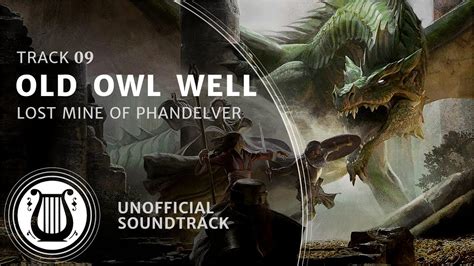 09 Old Owl Well Ambiance Music Lost Mine Of Phandelver Soundtrack
