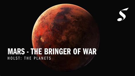 Mars The Bringer Of War From Holsts The Planets Youtube