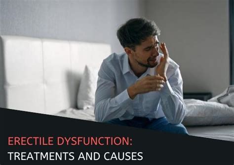 Erectile Dysfunction Treatments And Causes