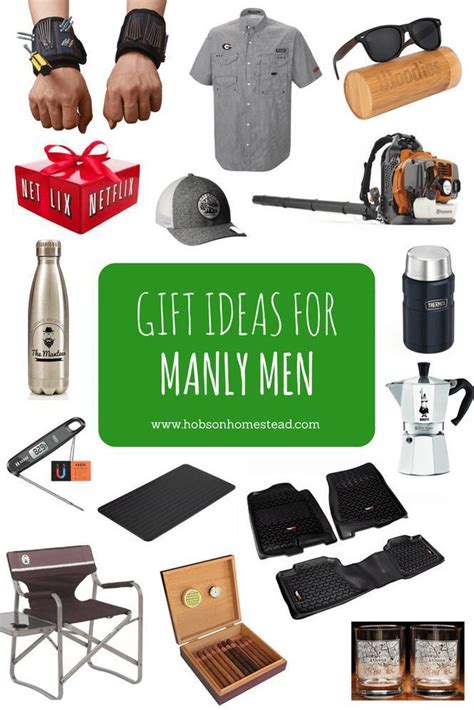 Best Gift Ideas For Manly Men The Hobson Homestead Top Gifts For