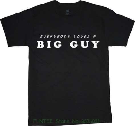 100 Cotton Brand New T Shirts Big Mens T Shirt Funny Saying Big Guy
