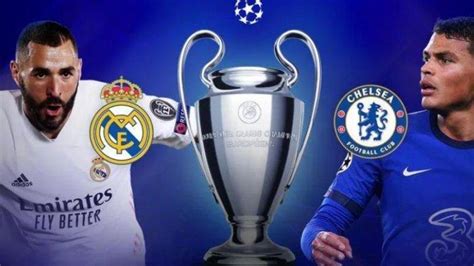 Chelsea vs real madrid live: Jadwal Semifinal Liga Champion 2021 Rabu dan Kamis Malam ...