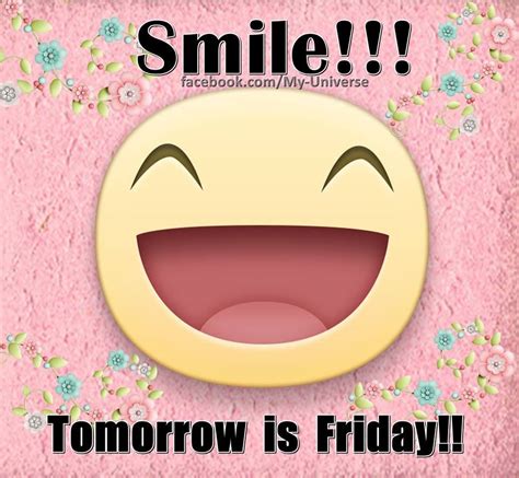 Smile Tomorrow Is Friday Good Morning Thursday Thursday Quotes Tomorrows Friday Days Of The