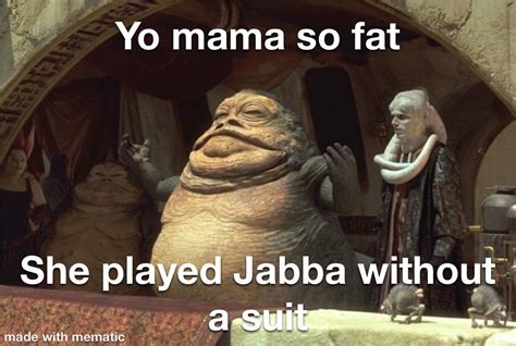 What Are The Best Prequel Yo Mama Jokes Lets See What You Got R