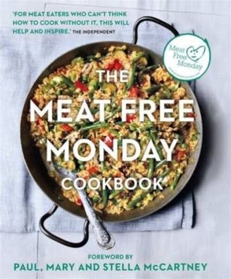 The Meat Free Monday Cookbook Von Stella Mccartney Stella Paul Paul