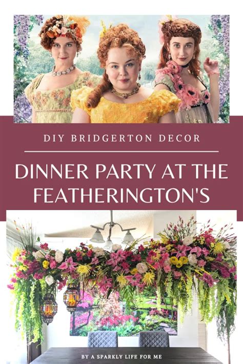 Dinner Party At The Featheringtons Bridgerton Inspired Diy Floral