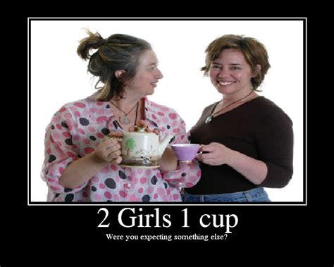 2 Girls 1 Cup Picture Ebaums World