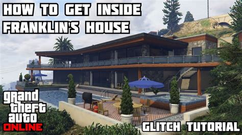 How To Get Into Franklins House In Gta 5 Online Glitch Tutorial