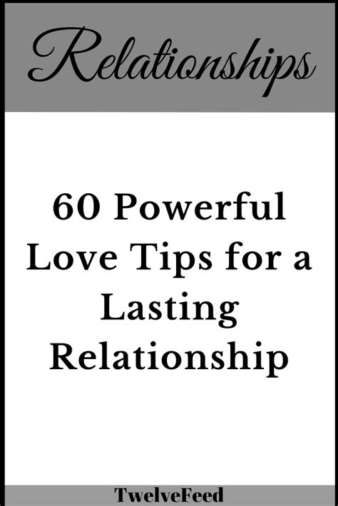 60 powerful love tips for a lasting relationship the twelve feed