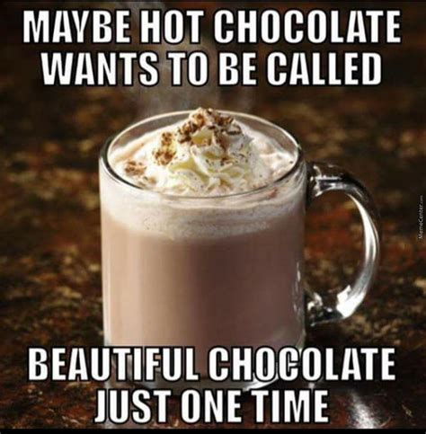 Hot Chocolate Memes For National Hot Chocolate Day That Will Warm Up