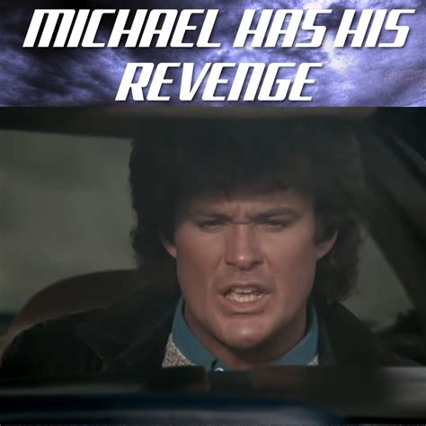 Knight Rider Michael Has His Revenge Knight Rider