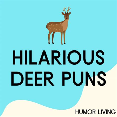 120 Hilarious Deer Puns To Make You Laugh Doe Hard Humor Living