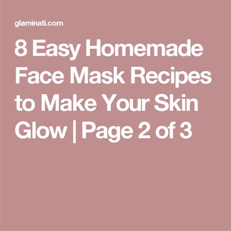 8 Easy Homemade Face Mask Recipes To Make Your Skin Glow Homemade
