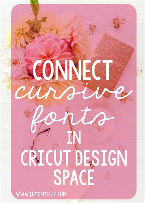 Learn A Quick And Easy Way To Connect Script Font In Cricut Design