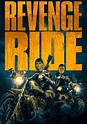 Revenge Ride streaming: where to watch movie online?