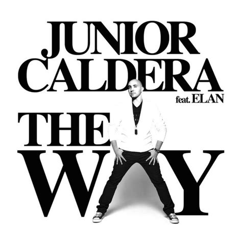Junior Caldera Feat Elan The Way 2008 Cd Discogs