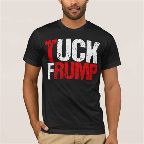 Tuck Frump Funny Anti Donald Trump T Shirt Zazzle