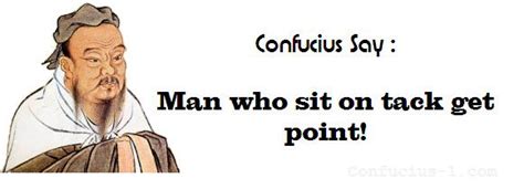 Funny Confucius Sayings Confucius Say Confucius Quotes Funny Confucius Quotes