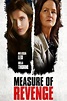 Película: Measure of Revenge (2022) | abandomoviez.net
