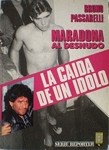 9788440622723 Maradona Al Desnudo La Caida De Un Idolo Passarelli