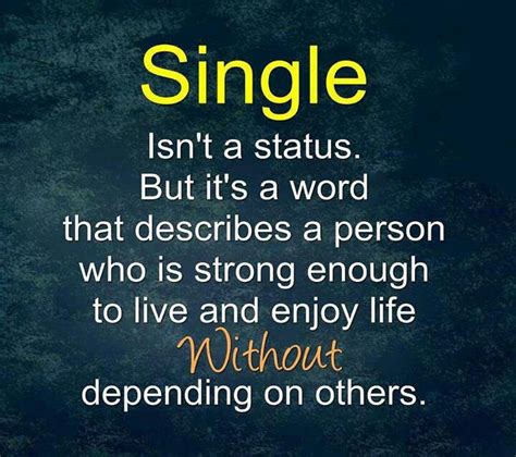 Love Being Single Strong Happy Quotes Pinterest