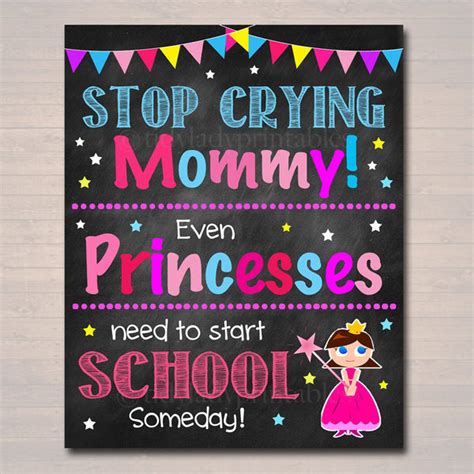 Stop Crying Mom Princess School Chalkboard Printable Sign Tidylady