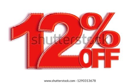 12 Percent Off 3d Sign On Stock Illustration 1290313678 Shutterstock