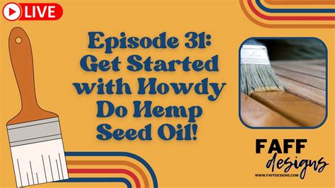 back to basics with faff designs using howdy do hemp seed oil youtube