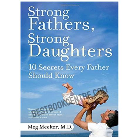 strong fathers strong daughters 10 secrets every father should know book at best book centre