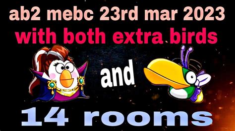 Angry Birds 2 Mighty Eagle Bootcamp Mebc 23rd Mar 2023 With Both Extra