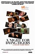 A Night for Dying Tigers (2010) - IMDb