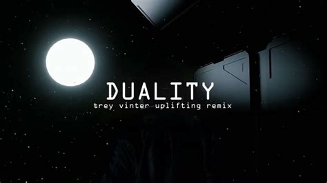 Paul Van Dyk Duality Trey Vinter Uplifting Remix Youtube