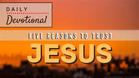 5 Reasons You Can Trust Jesus Part 1 He Did What He Said Youtube