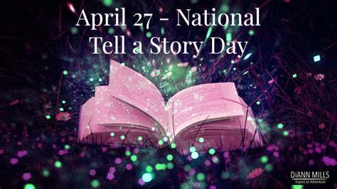 April 27 National Tell A Story Day Diann Mills