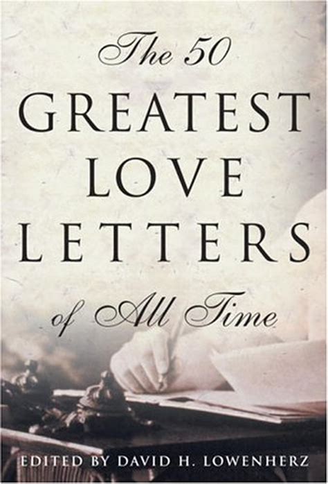 The 50 Greatest Love Letters Of All Time Mega Bookshelf