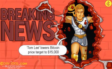 Change value during the period between open outcry settle. Crypto Maniac 'Tom Lee' Lowers His New Bitcoin Price Target to $15,000
