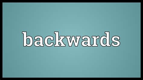 Backwards Meaning Youtube