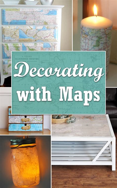 12 Diy Ideas For Decorating With Maps