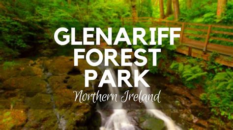 Glenariff Forest Park Waterfall Walk County Antrim Northern Ireland