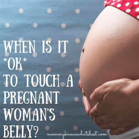 When Is It Ok To Touch A Pregnant Woman S Belly