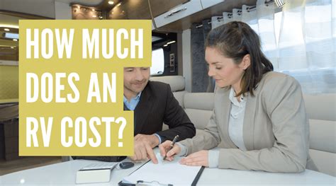 How Much Does An Rv Cost Buy Rent And Ownership Cost
