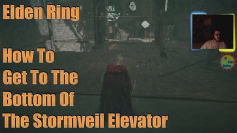 Elden Ring How To Get To The Bottom Of The Stormveil Elevator Youtube
