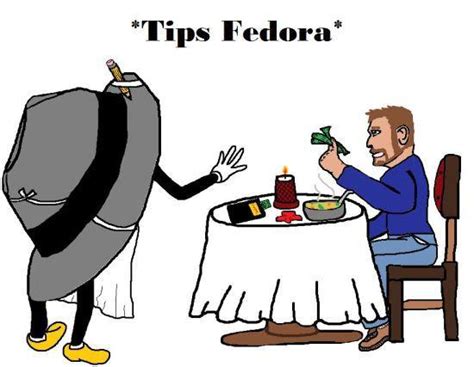 Image 772959 Tips Fedora Know Your Meme