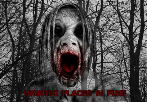 The Most Scariest Haunted Places In Pune You Shouldnt Go