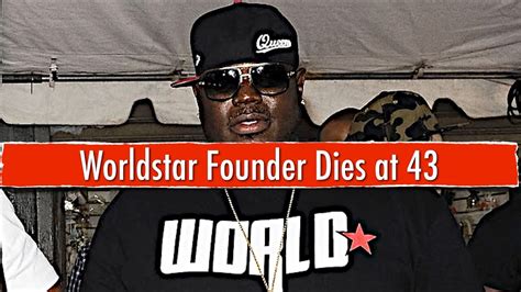 Worldstar Founder Dies At 43 Youtube