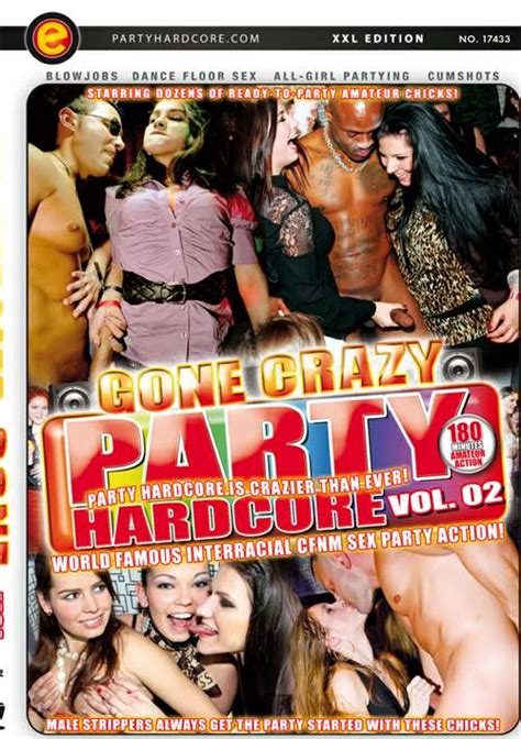 Party Hardcore Gone Crazy Vol 2 Eromaxx Adult Dvd Empire