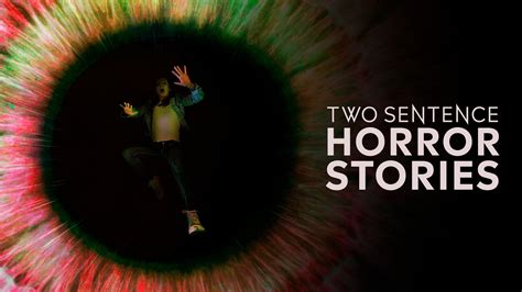 Ver Two Sentence Horror Stories • Movidy